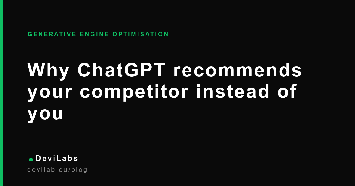 Why ChatGPT recommends your competitor instead of you — a DeviLabs GEO essay